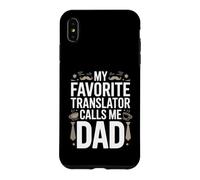 My Favorite Translator Calls Me Dad Proud Fathers Day Case for iPhone XS Max
