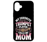 My Favorite Trumpet Player Calls Me Mom Band Music Case for iPhone 16 Plus