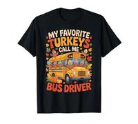My Favorite Turkeys Call Me Bus Driver T-Shirt