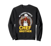 My Favorite Turkeys Call Me Chef Brother Sweatshirt