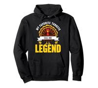 My Favorite Turkeys Call Me Legend Pullover Hoodie