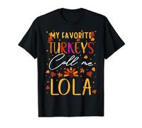 My Favorite Turkeys Call Me Lola Grandma Thanksgiving Value Graphic T-Shirt