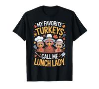 My Favorite Turkeys Call Me Lunch Lady Lunch Heroes School T-Shirt