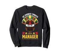 My Favorite Turkeys Call Me Manager Sweatshirt