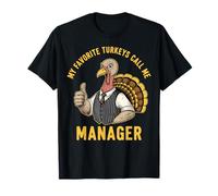 My Favorite Turkeys Call Me Manager T-Shirt