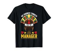 My Favorite Turkeys Call Me Manager T-Shirt
