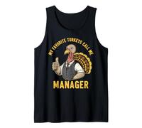 My Favorite Turkeys Call Me Manager Tank Top