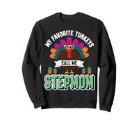 My Favorite Turkeys Call Me Stepmom Sweatshirt