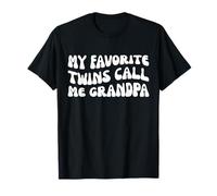 My Favorite Twins Call Me Grandpa Funny Twin Grandpa quote T-Shirt