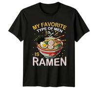 My Favorite Type of Men is Ramen Food Mens T-Shirt Womens Tee Funny Graphic Unisex Top 4XL Black