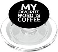 My Favorite Word Is Coffee Caffeine Barista Girl Jobs Coffee PopSockets PopGrip for MagSafe