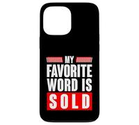 My Favorite Word Is Sold Funny Real Estate Agent Case for iPhone 13 Pro Max