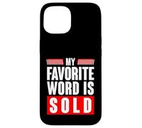 My Favorite Word Is Sold Funny Real Estate Agent Case for iPhone 15