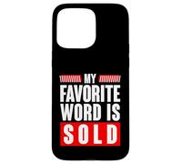 My Favorite Word Is Sold Funny Real Estate Agent Case for iPhone 15 Pro Max