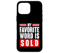 My Favorite Word Is Sold Funny Real Estate Agent Case for iPhone 16 Pro Max