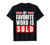 My Favorite Word is Sold Funny Real Estate Agent T-Shirt