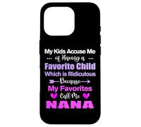 My Favorites Call Me Nana Funny Nana Case for iPhone 16 Pro