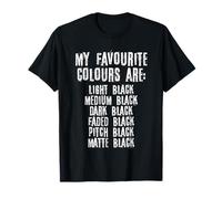 My Favourite Colour Is Black T-Shirt