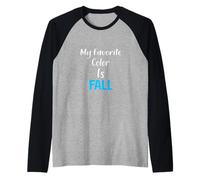 My Favourite Colour is Fall Raglan Baseball Tee