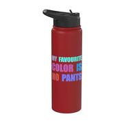 My Favourite Colour is no Pants Stainless Steel Insulated Water Bottle