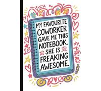 My favourite coworker gave me this notebook. She is freaking awesome. Funny Quote Notebook for Work.: Hilarious Quotes on Interior pages. Perfect Gag ... Friends, Coworkers, Employees & Family