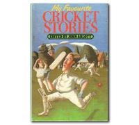 My Favourite Cricket Stories