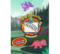 My Favourite Dinosaurs: First Colouring Book for Toddlers Ages 1-2 | Big, Simple Pictures of Friendly T-Rex, Stegosaurus, Triceratops (My Favourite Colouring Book)