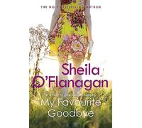 My Favourite Goodbye: A touching, uplifting and romantic tale by the #1 bestselling author