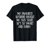 My Favourite Husband Bought Me This Funny Wife T-Shirt