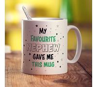 My Favourite Nephew Gave Me This Mug - Personalised Mug - Add Your Own Message - Gift for Auntie, Uncle from Nephew - Present for Birthday, Christmas - 11oz Ceramic Cup