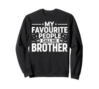 My Favourite People Call Me Brother Sweatshirt