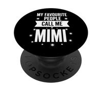My favourite people call me Mimi PopSockets Adhesive PopGrip