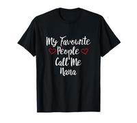 My Favourite People Call Me Nana T-Shirt T-Shirt