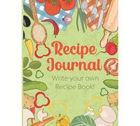 My Favourite Personal Recipe Journal: A Blank Recipe Journal Book to Write and Collect the Recipes you Enjoy. Your very Own Custom Cookbook, (120-Page Recipe Journal)