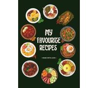 My Favourite Recipes: A Personal Recipe Book with 100 Guided Pages for Ingredients, Cooking Directions, Prep & Cook Time, Notes & Dietary Tags for your favourite Culinary Creations | 7 x 10 Inch