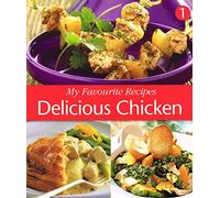 My Favourite Recipes: Delicious Chicken, Book 1