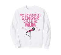 My Favourite Singer Calls Me Mum, Vocalist Singing Musician Sweatshirt
