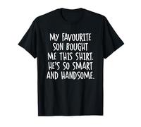 My Favourite Son Bought Me This Funny Parents Favourite T-Shirt