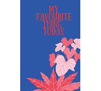 MY FAVOURITE THING TODAY!!!: RECORD YOUR FAVOURITE THINGS