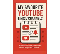MY FAVOURITE YOUTUBE LINKS/CHANNELS: CHANNELS/LINKS AT YOUR FINGER TIPS