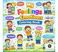My Feelings and Emotions Coloring Book: Fun and Easy Coloring Pages for Toddlers and Preschool Kids Ages 3-6
