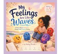 My Feelings Are Like Waves (The Feelings Toolbox for Children)