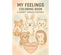 My Feelings - Coloring Book: A journey through emotions