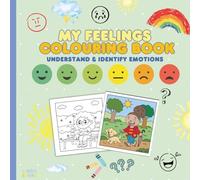 My Feelings Colouring Book for Kids & Teens: Understand & Identify Emotions, Social Emotional Learning, Self regulation, Mindfulness for Kids, Kawaii Characters