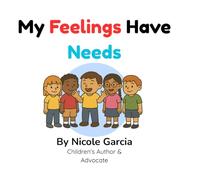 My Feelings Have Needs