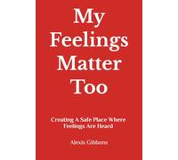 My Feelings Matter Too