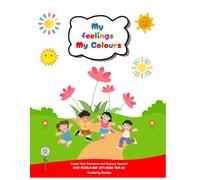 My feelings, My colours: Colour your Emotions and Express Yourself (The Self-Regulation Colouring Book Series)