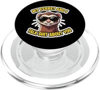 My Ferret And I Talk Shit About You Funny Owner Joke Quote PopSockets PopGrip for MagSafe