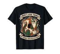 My Ferret Relocates Things Animal Lover Pet Ferrets Owner T-Shirt