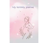 My fertility journal
